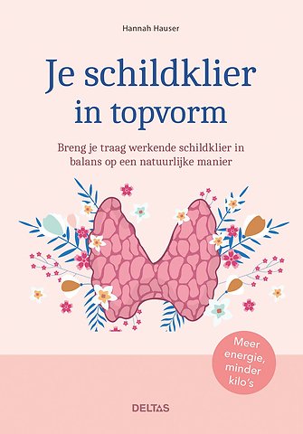 Je schildklier in topvorm