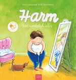Harm lust werkelijk alles