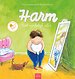 Harm lust werkelijk alles