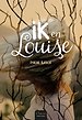 Ik en Louise