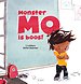 Monster Mo is boos!