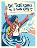 De toekomst is van ons