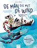 De man die met de wind vocht