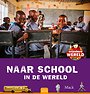 Wondere wereld. Naar school in de wereld