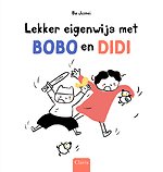 Lekker eigenwijs met Bobo en Didi