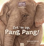 De Aziatische olifant. Zet 'm op, Pang Pang!