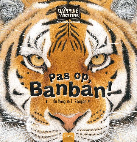 De Siberische tijger. Pas op, Banban!