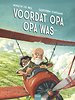 Voordat opa opa was