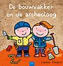 De bouwvakker en de archeoloog