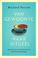 Van gewoonte naar ritueel Van gewoonte naar ritueel