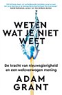 Weten wat je niet weet Weten wat je niet weet
