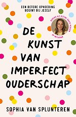 De kunst van imperfect ouderschap