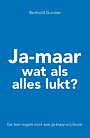 Ja-maar, wat als alles lukt?