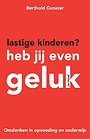 Lastige kinderen? Heb jij even geluk Lastige kinderen? Heb jij even geluk
