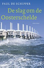 De slag om de Oosterschelde