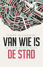 Van wie is de stad? Van wie is de stad?