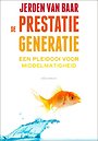 De prestatiegeneratie De prestatiegeneratie