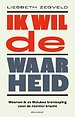 Ik wil de waarheid Ik wil de waarheid