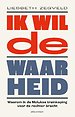 Ik wil de waarheid Ik wil de waarheid