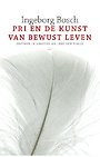 PRI en de kunst van bewust leven PRI en de kunst van bewust leven