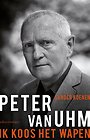 Peter van Uhm: ik koos het wapen Peter van Uhm: ik koos het wapen