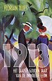 1913 - Het laatste gouden jaar van de twintigste eeuw
