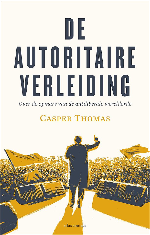 De autoritaire verleiding De autoritaire verleiding
