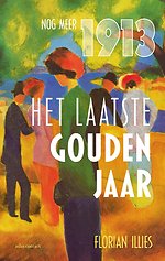 Meer over 1913 - Het laatste gouden jaar