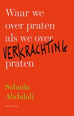Waar we over praten als we over verkrachting praten