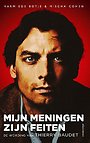 Mijn meningen zijn feiten Mijn meningen zijn feiten