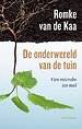 De onderwereld van de tuin De onderwereld van de tuin