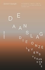 De aanslag die onze levens veranderde