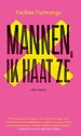 Mannen, ik haat ze Mannen, ik haat ze