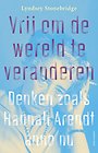 Vrij om de wereld te veranderen Vrij om de wereld te veranderen