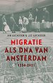 Migratie als DNA van Amsterdam Migratie als DNA van Amsterdam