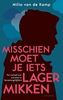 Misschien moet je iets lager mikken Misschien moet je iets lager mikken