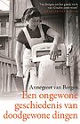 Een ongewone geschiedenis van doodgewone dingen Een ongewone geschiedenis van doodgewone dingen