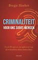 Criminaliteit voor ons soort mensen Criminaliteit voor ons soort mensen