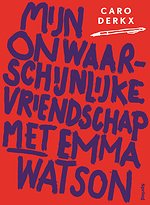 Mijn onwaarschijnlijke vriendschap met Emma Watson