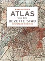 Atlas van een bezette stad Atlas van een bezette stad