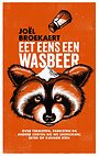 Eet eens een wasbeer Eet eens een wasbeer