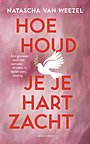 Hoe houd je je hart zacht? Hoe houd je je hart zacht?