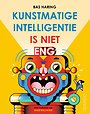 Kunstmatige intelligentie is niet eng
