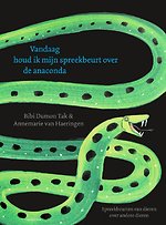 Vandaag houd ik mijn spreekbeurt over de anaconda