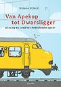 Van Apekop tot Dwarsligger Van Apekop tot Dwarsligger