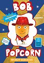 Bob Popcorn wordt beroemd