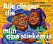 Alle dingen die mijn opa stiekem is