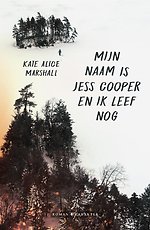 Mijn naam is Jess Cooper en ik leef nog