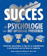 Succes - De psychologie van het optimaal presteren