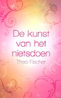 De kunst van het nietsdoen De kunst van het nietsdoen